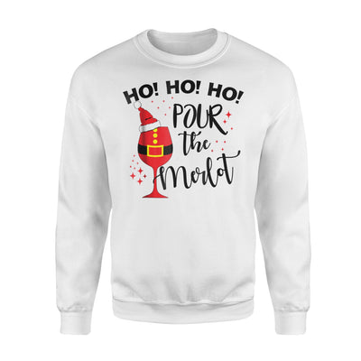 Christmas Ho Ho Pour The Merlot  Wine Sweatshirt