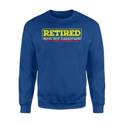 Funny Retirement Retired See Wife For Details Sweatshirt