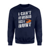 I Can't My Husband Has A Elk Hunt Sweatshirt