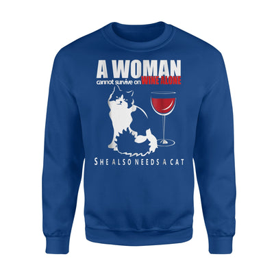 A Woman Cannot Survive On Wine Alone She Also Needs A Cat Sweatshirt