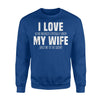 I Love My Wife Takes Me To The Casino Married Joke Sweatshirt