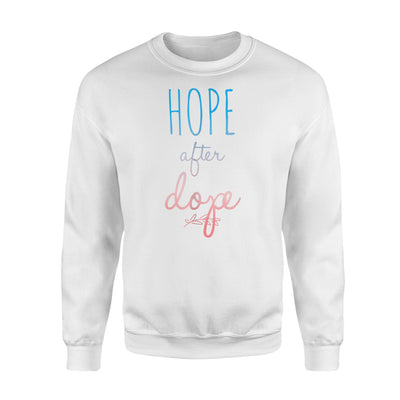 Hope After Dope Alcoholic Aa Na Sobriety Sweatshirt