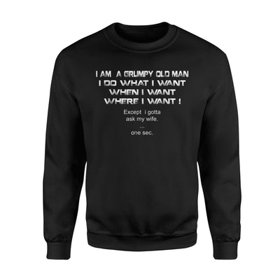 I Am A Grumpy Old Man But Love My Wife Sweatshirt