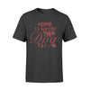 Home Is Where The Dog Is T-shirt