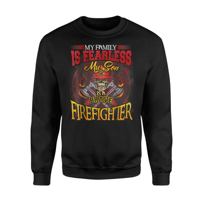 Funny Firefighter Men My Son Is A Brave Firefighter Sweatshirt