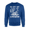 I Love My Lineman Funny Lineman's Wife Gift Sweatshirt