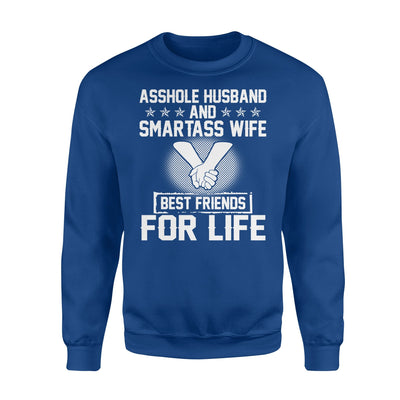 Asshole Husband And Smartass Wife Sweatshirt