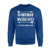 Hakuna Moscato It Means Drink Wine Sweatshirt