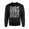 Dibs On The Bassist Gift For Bass Player's Wife Sweatshirt