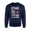 Iowa No Tipping Allowed Funny Cow Joke Sarcastic Sweatshirt