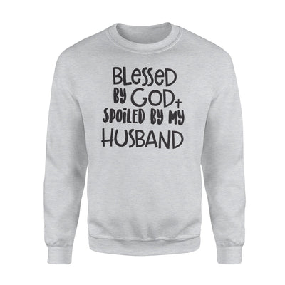 Blessed By God Spoiled By My Husband Sweatshirt