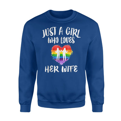 Just A Girl Who Loves Her Wife Gay Lgbt Lesbian Gift Sweatshirt