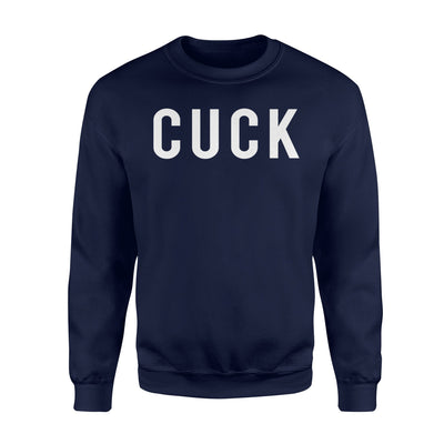 Cuck Cuckold Husband Kinky Sub Bachelor Party Fitted Sweatshirt