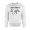 Funny Wife Novelty For Women, My Husband Is Dope Sweatshirt