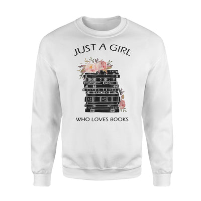 Just A Girl Who Loves With Her Books Sweatshirt