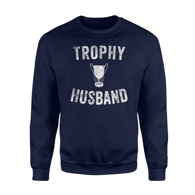 Distressed Trophy Husband Spouse Engagement Wedding Sweatshirt