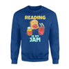 Cute Reading Gift Librarian Reading Is My Jam Book Sweatshirt