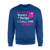 Cop Wife Hero Wears Badge Hubby Policeman Husband Sweatshirt