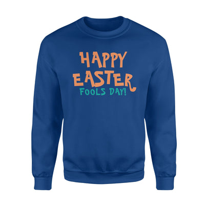 Easter And April Fools Day  Great For April 1st  Fleece Sweatshirt