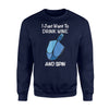 I Just Want To Drink Wine And Spin Dreidel Hanukkah Sweatshirt