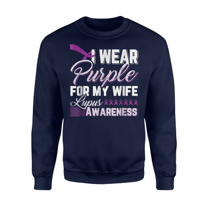 I Wear Purple For My Wife Lupus Awareness Sweatshirt