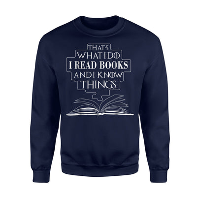 I Read Book And I Know Things Book Reading Gift Sweatshirt