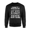 Don't Mess With Me My Wife Is Crazy And She Will Punch You Sweatshirt