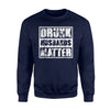 Drunk Husbands Matter Funny Gift For Stag Party Sweatshirt