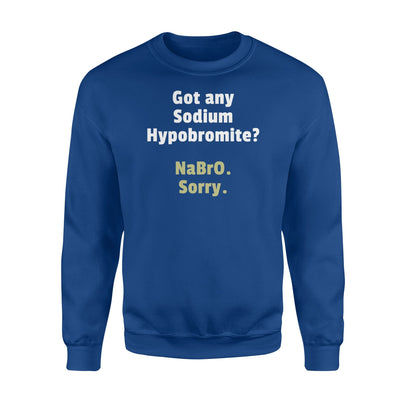 Chemistry Joke, NaBrO Pun, Novelty Sweatshirt