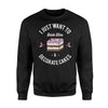 I Just Want To Drink Wine And Decorate Cakes Funny Sweatshirt