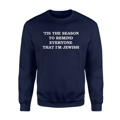 Funny Reason To Remind Hanukkah Chanukah Joke Gift Sweatshirt