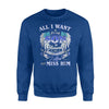 All I Want Is For My Son In Heaven For Men Sweatshirt