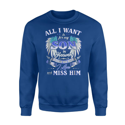 All I Want Is For My Son In Heaven For Men Sweatshirt