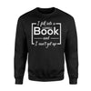 I Fell Into A Book And I Can't Get Up Funny Gifts Sweatshirt