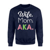 AKA Mom Alpha Sorority Gift For Proud Mother Wife Sweatshirt