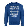 Funny Plastic Surgeon Gym Joke Rhytidectomy Sweatshirt