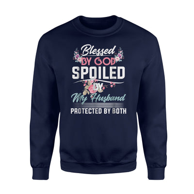 Bless By God Spoiled By Husband Protected By Both Sweatshirt