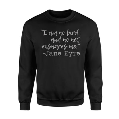 Jane Eyre Quote Literary Books Classic Novels Sweatshirt