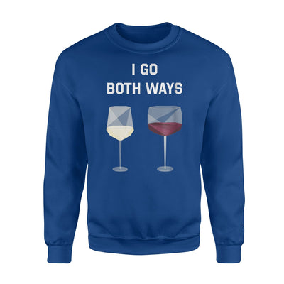 I Go Both Ways Wine Funny Joke Sweatshirt