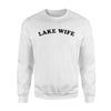 Lake Wife Sweatshirt