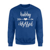 Hubby Obsessed Gifts For Women Wife Sweatshirt