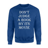 Funny Don't Judge A Book By Its Movie Bookworms Sweatshirt