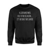 A Good Baker Rises - Funny Bakery Joke Sweatshirt