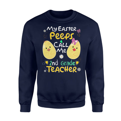 Cute Easter  Teacher My Peeps Call Me 2nd Grade Teacher Fleece Sweatshirt