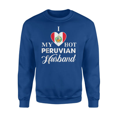 I Love My Hot Peruvian Husband Peru Sweatshirt