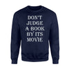 Funny Don't Judge A Book By Its Movie Bookworms Sweatshirt