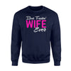 Best Freakin' Wife Ever, Family Gifts, Love Wife Sweatshirt