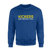 Kickers Are People Too Funny Fantasy Football League Sweatshirt