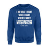 I Do What I Want  Where I Want Except I Gotta Ask My Wife Sweatshirt