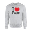 I Love Books Red Heart Black Text Design Sweatshirt